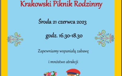 Zaproszenie na Krakowski Piknik Rodzinny w naszym ogrodzie
